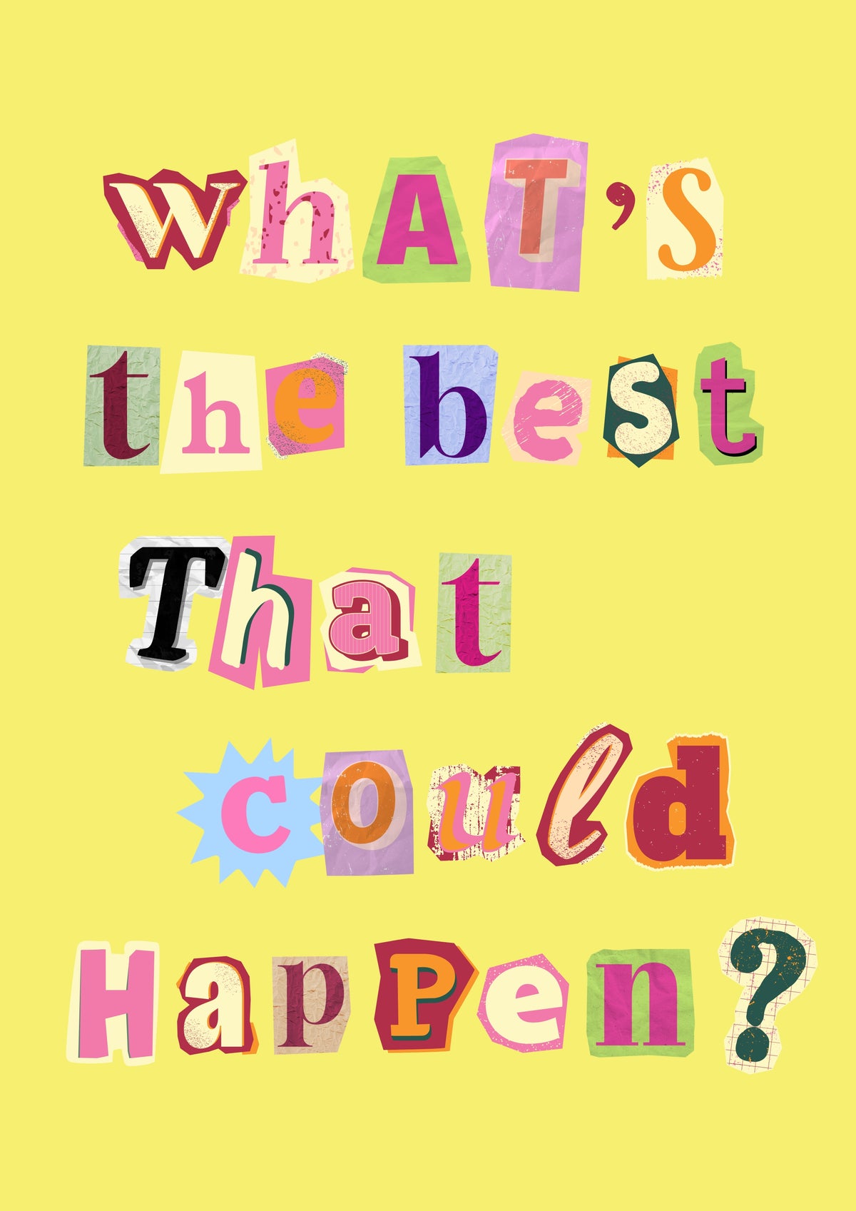 Colorful typographic quote art print with text “What’s the best that could happen?”