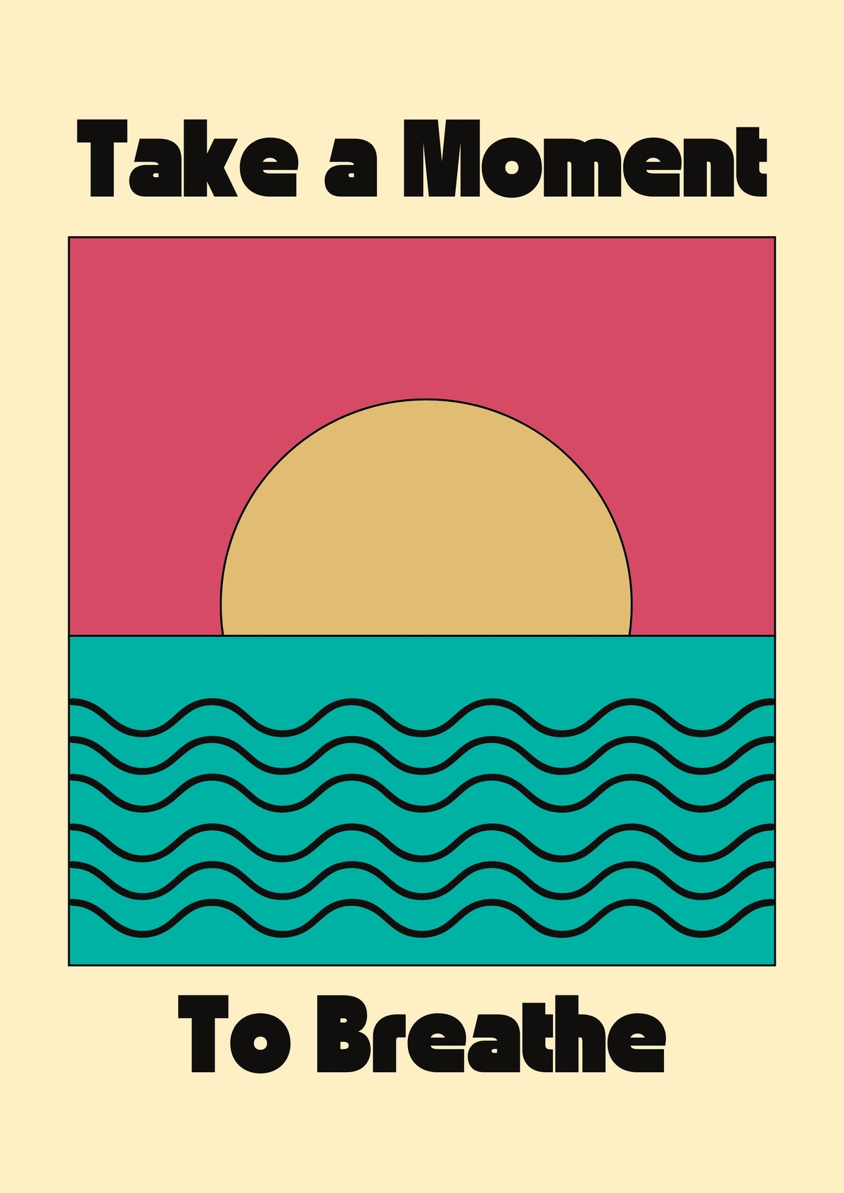 Sunset quote art print: 'Take a Moment' / 'To Breathe' over teal wavy lines