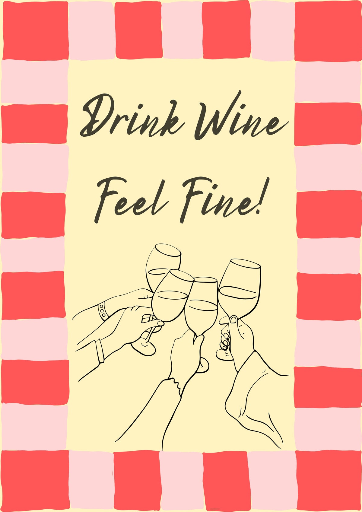 Quote art print with red checker frame, cursive “Drink Wine! Feel Fine!” and wine-glass sketch