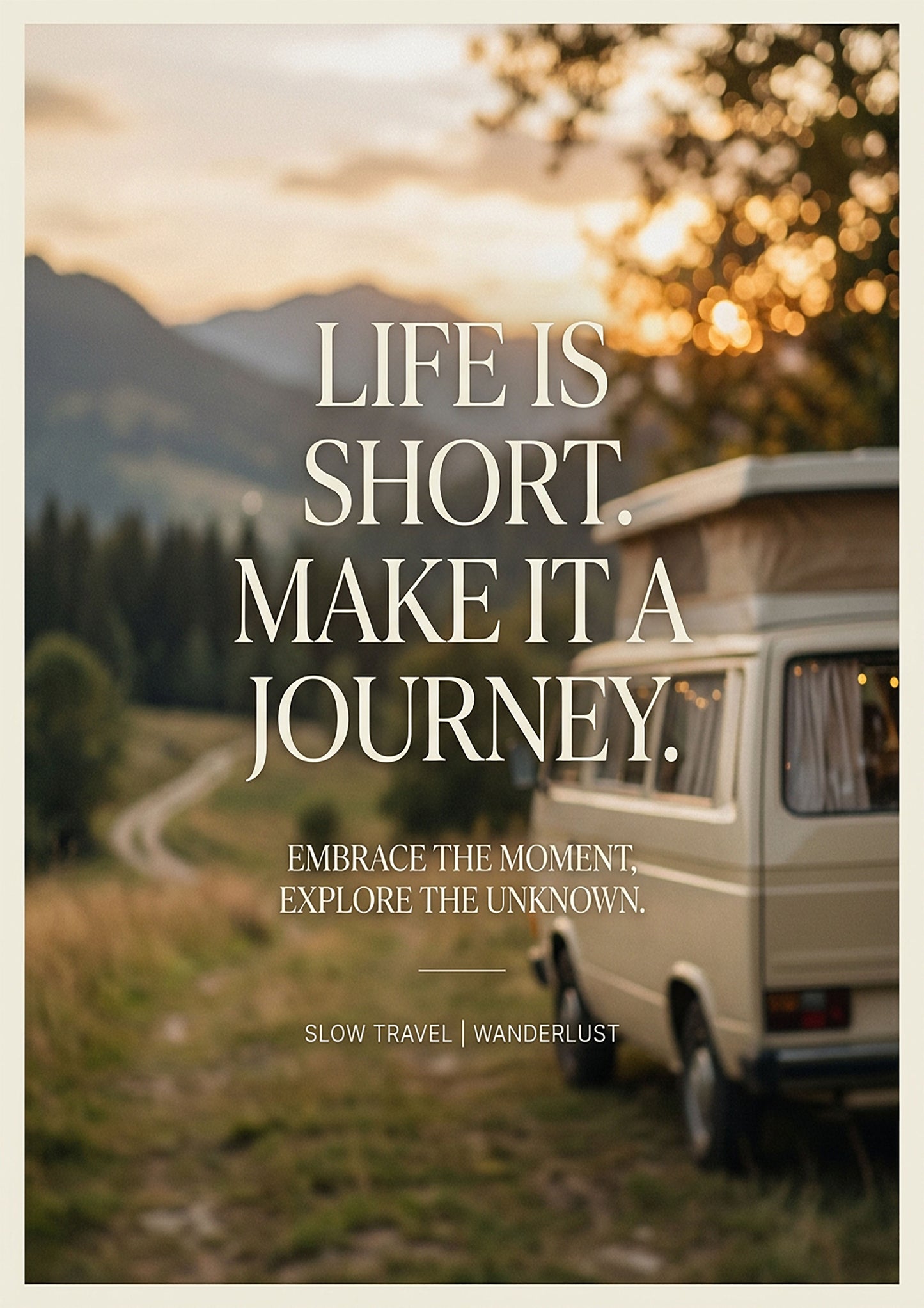 Life Is Short – Slow Travel Camper Van Print
