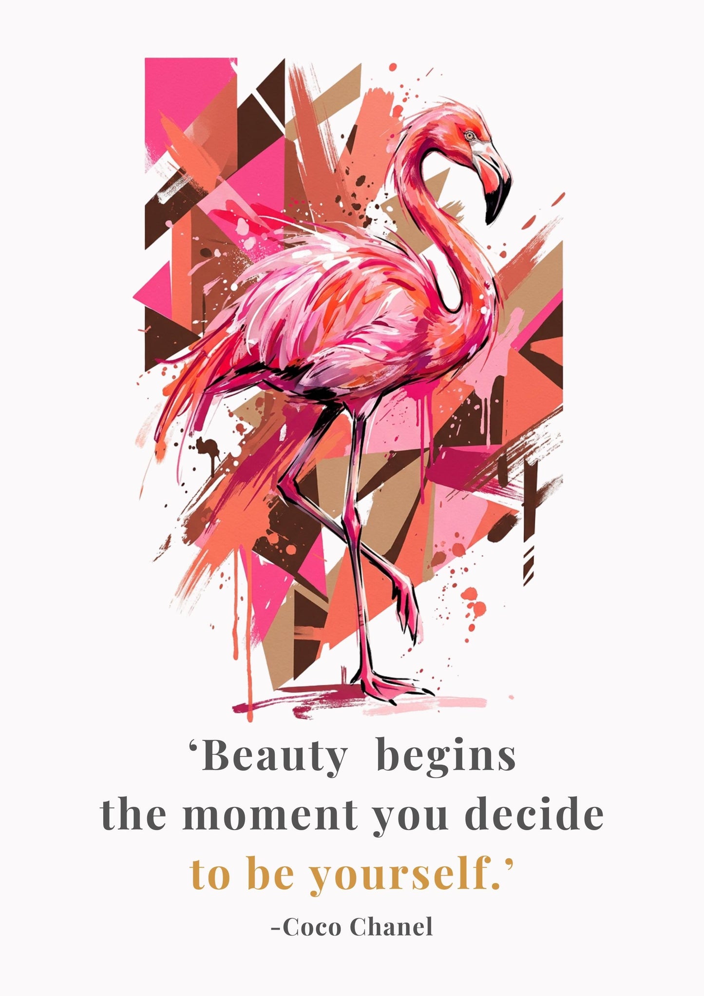 Flamingo Coloursplash Quote Print – Modern Inspirational Wall Art