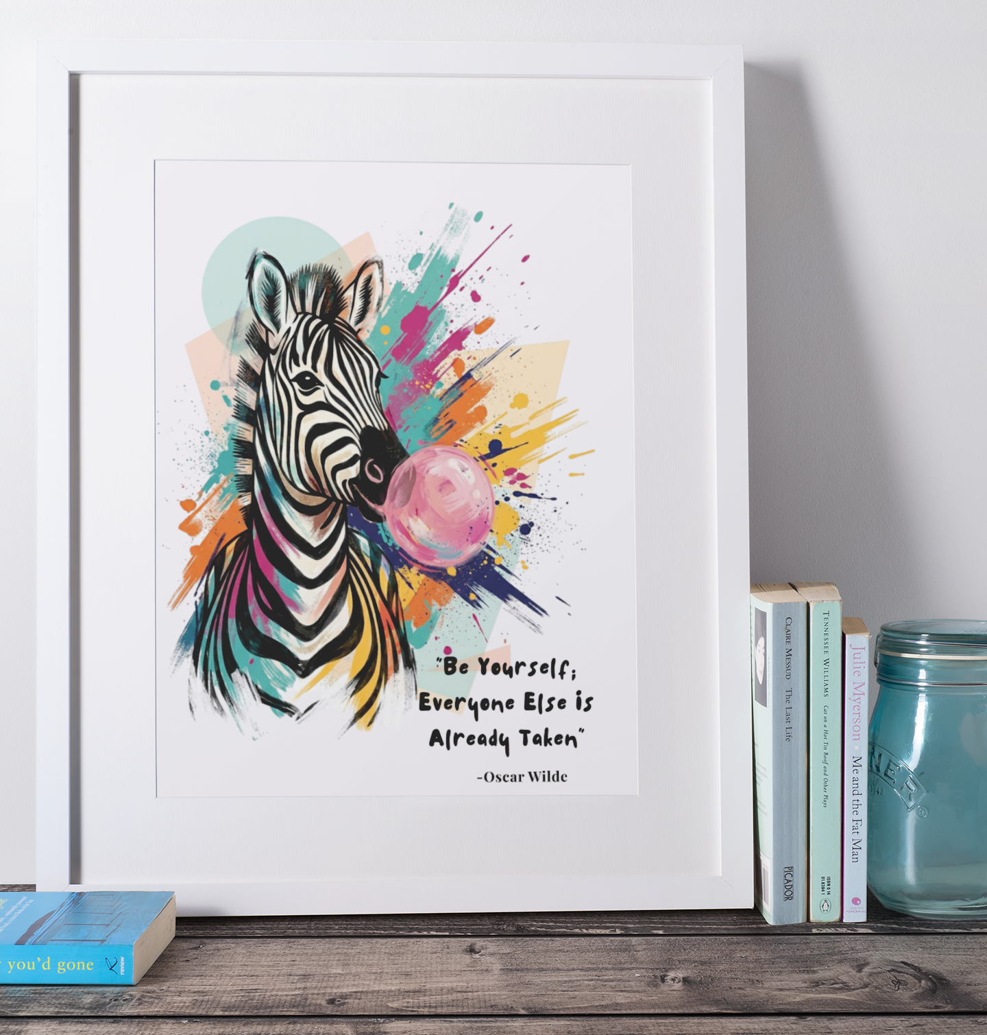 Zebra Bubblegum Coloursplash Quote Print – Modern Inspirational Wall Art