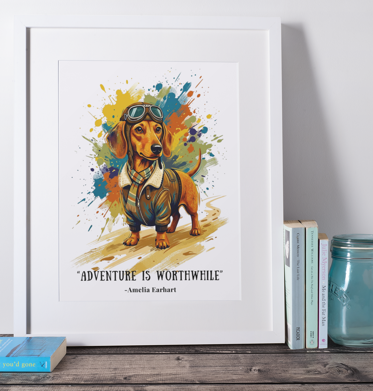 Dachshund Aviator Coloursplash Quote Print – Modern Inspirational Wall Art